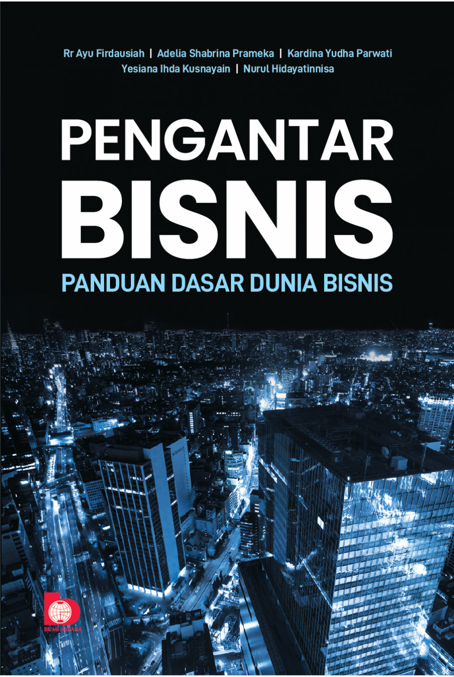 Pengantar Bisnis: Panduan Dasar Dunia Bisnis